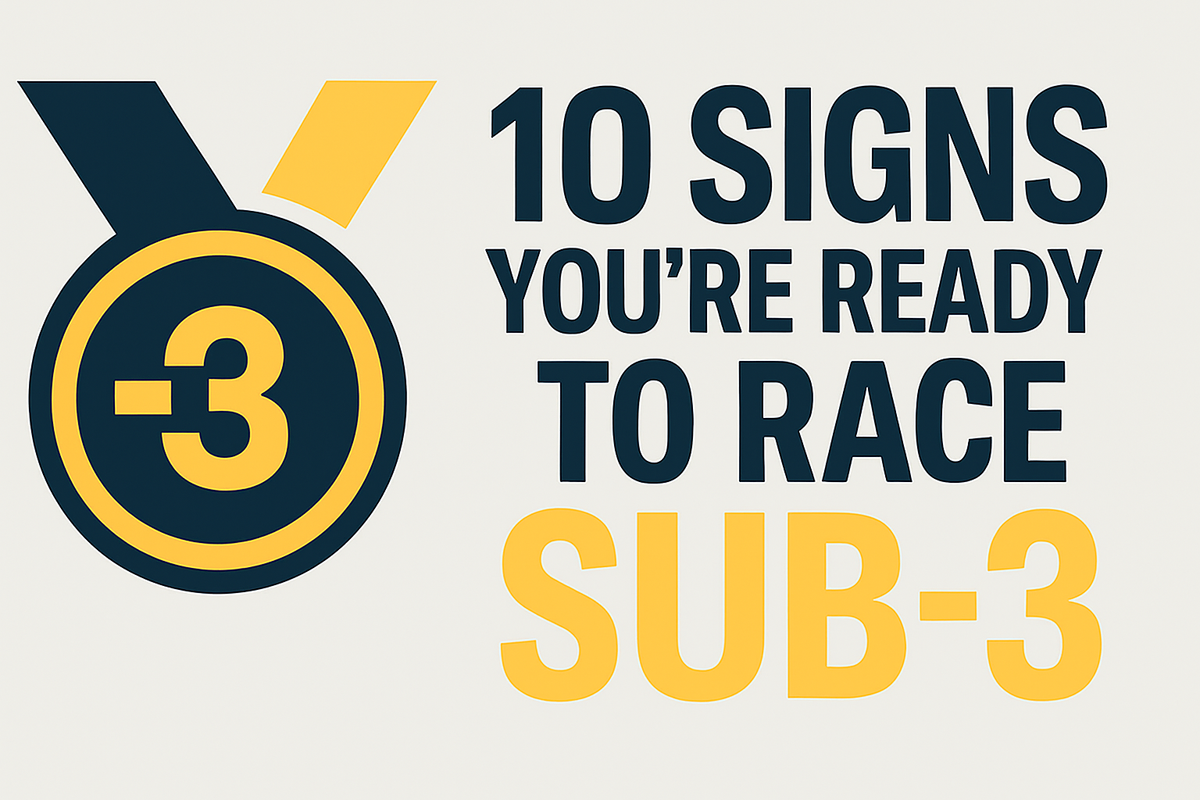 Top 10 signs you’re ready to race sub-3