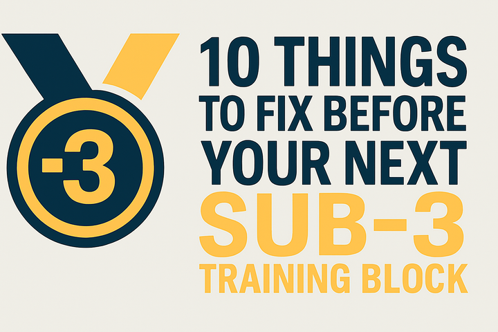 Stylised graphic featuring the Sub-3 medal logo and bold lettering: “10 things to fix before your next sub-3 training block” on a light silver background.